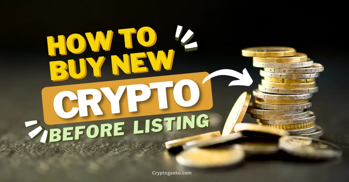 how to buy new crypto before listing by cryptogeeko