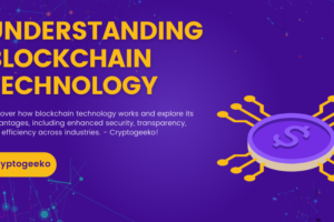 Understanding Blockchain Technology